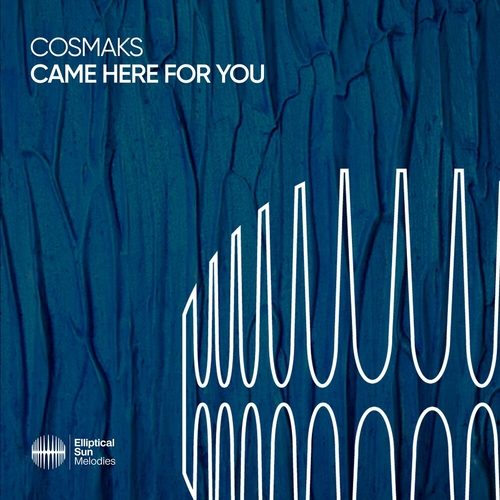 Cosmaks - Came Here For You [CAT877566]